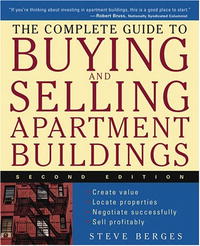 Steve Berges - The Complete Guide to Buying and Selling Apartment Buildings