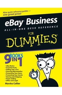 Marsha Collier - eBay Business All-in-One Desk Reference For Dummies (For Dummies (Business & Personal Finance))