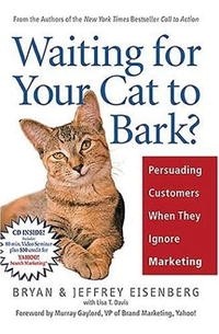  - Waiting for Your Cat to Bark?: Persuading Customers When They Ignore Marketing