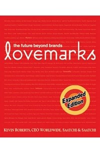 Kevin Roberts - Lovemarks: The Future Beyond Brands