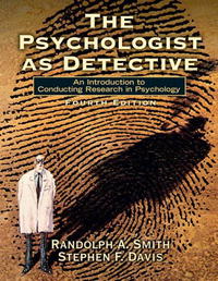  - The Psychologist as Detective: An Introduction to Conducting Research in Psychology (4th Edition)