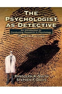  - The Psychologist as Detective: An Introduction to Conducting Research in Psychology (4th Edition)