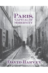 David Harvey - Paris, Capital of Modernity