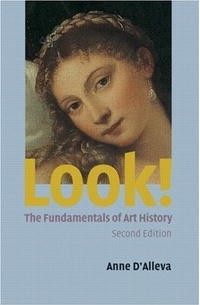 Anne D'Alleva - Look! Art History Fundamentals