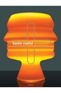Karim Rashid - Karim Rashid: Evolution