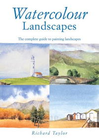  - Watercolor Landscapes: The Complete Guide to Painting Landscapes