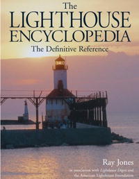 Ray Jones - The Lighthouse Encyclopedia: The Definitive Reference