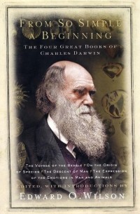 Charles Darwin - From So Simple a Beginning: Darwin's Four Great Books