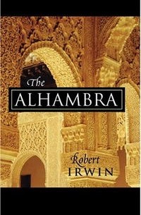 Robert Irwin - The Alhambra (Wonders of the World)