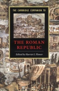  - The Cambridge Companion to the Roman Republic (Cambridge Companions to the Ancient World)