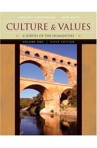  - Culture and Values, Volume I: A Survey of the Humanities (with CD-ROM) (Culture & Values)