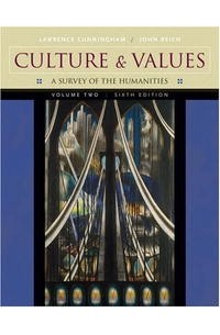  - Culture and Values, Volume II: A Survey of the Humanities (with CD-ROM) (Culture & Values)