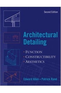 Architectural Detailing: Function, Constructibility, Aesthetics