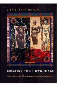 Лиза Фаррингтон - Creating Their Own Image: The History of African-American Women Artists