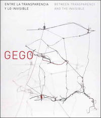  - Gego: Between Transparency and the Invisible (Houston Museum of Fine Arts)