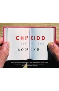 Чип Кидд - Chip Kidd: Book One: Work: 1986-2006 (Chip Kidd)