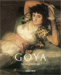  - Goya: 1746-1828 (Taschen Basic Art)