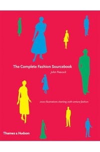 Джон Пикок - The Complete Fashion Sourcebook