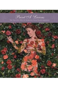  - Paint A 'Licious: The Pain-Free Way to Achieving Your Naked Ambitions