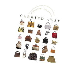 Farid Chenoune - Carried Away: All About Bags