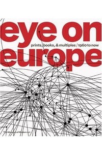  - Eye on Europe: Prints, Books, and Multiples / 1960 to Now