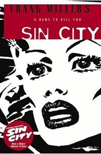 Фрэнк Миллер, Лин Вэрли - A Dame to Kill For (Sin City, Book 2: Second Edition)