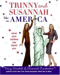  - Trinny and Susannah Take on America: What Your Clothes Say About You