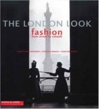  - The London Look: Fashion from Street to Catwalk