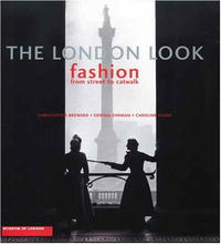  - The London Look: Fashion from Street to Catwalk
