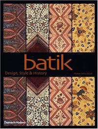 Fiona Kerlogue - Batik: Design, Style, & History