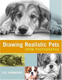Ли Хаммонд - Drawing Realistic Pets: From Photographs