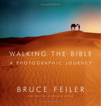 Bruce Feiler - Walking the Bible: A Photographic Journey
