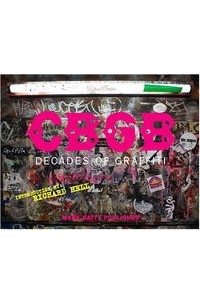 Christopher D Salyers - CBGB: Decades of Graffiti