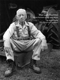 Перри Дильбек - The Last Harvest: Truck Farmers in the Deep South (Center Books on the American South)