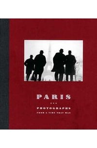 David Travis - Paris: Photographs from a Time That Was (Distributed for the Art Institute of Chicago)