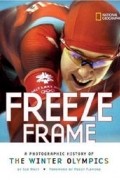 Сью Мэйси - Freeze Frame: A Photographic History of the Winter Olympics