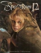  - Spectrum 12: The Best in Contemporary Fantastic Art (Spectrum (Underwood Books))