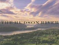 Jake Rajs - The Hudson River: From the Tear of the Clouds to Manhattan