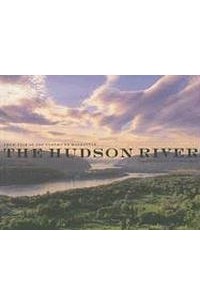 Jake Rajs - The Hudson River: From the Tear of the Clouds to Manhattan