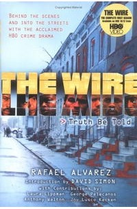Rafael Alvarez - The Wire: Truth Be Told
