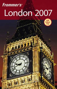  - Frommer's London 2007 (Frommer's Complete)
