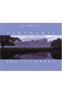 Ли Фрост - Lee Frost's Panoramic Photography
