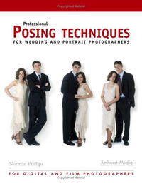 Norman Phillips - Professional Posing Techniques for Wedding and Portrait Photographers