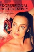  - Rangefinder&#039;s Professional Photography: Techniques and Images from the Pages of &lt;i&gt;Rangefinder&lt;/i&gt; Magazine