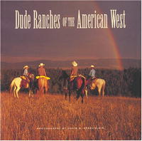 Дэвид Стокляйн - Dude Ranches of the American West