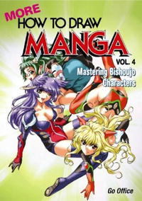 Go Office - More How To Draw Manga Volume 4: Mastering Bishoujo Characters (More How to Draw Manga)