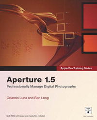 - Apple Pro Training Series: Aperture 1.5 (Apple Pro Training)