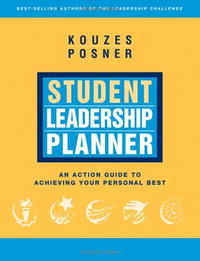  - Student Leadership Planner: An Action Guide to Achieving Your Personal Best