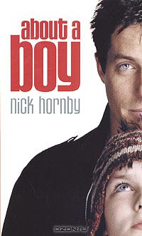 Nick Hornby - About a boy