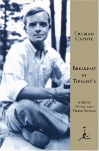 Truman Capote - Breakfast at Tiffany's and Three Stories (сборник)